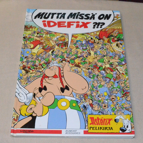Mutta missä on Idefix?!? Asterix pelikirja